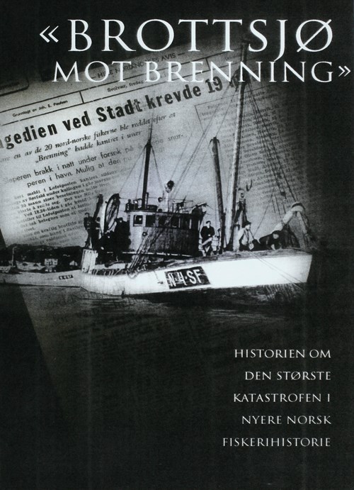 Bilete av omslaget på dokumentaren "Brottsjø mot brenning. Historien om den største katastrofen i nyere norsk fiskerhistorie."