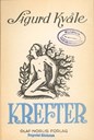 Sigurd Kvåle nådde høgast som novellist. Novelle-samlinga <i>Krefter</i> kom ut på Olaf Norlis forlag i 1946.