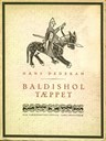 Framsida på Hans Dedekam si bok om Baldisholteppet. Boka kom ut i 1918, og i berre 300 eksemplar.