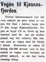 Nyevegen mellom Lunde og Kjøsnes var køyrande sommaren 1937, men det vart arbeidd med utbetringar ei tid etter. Denne notisen stod i "Firda" 28. juli 1937.