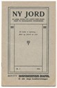 <p>NY JORD - tidsskriftet til &rdquo;Ny Jord, selskap for landets indre kolonisasjon og emigrasjonens innskrenking&rdquo;, nr. 1 1935.</p>