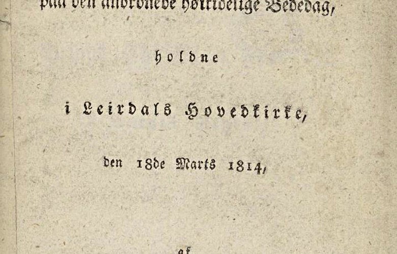 <p>Tittelbladet p&aring; sokneprest Ulrik Frederik B&oslash;yesen sin tale i &laquo;Leirdals Hovedkirke&raquo;, 18. mars 1814.</p>