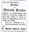 <p>Annonse i <em>Sogns Tidende</em>, Sogndal, 26.10.1909. Boka Skrifter av Henrik Krohn kan kj&oslash;past &rdquo;hjaa alle bokhandlarar&rdquo;.</p>